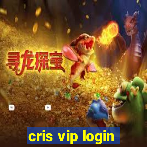 cris vip login